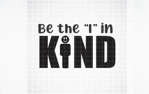 BE the I in KIND SVG, PNG, NURSERY QUOTE for Local Business Branding