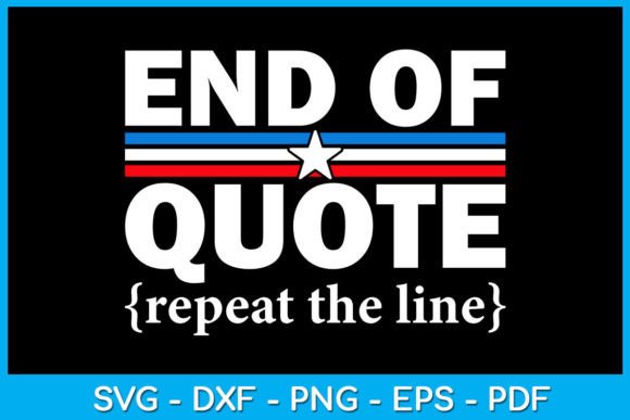 End of Quote Repeat the Line SVG Vol. 3 for Graphics and Crafts
