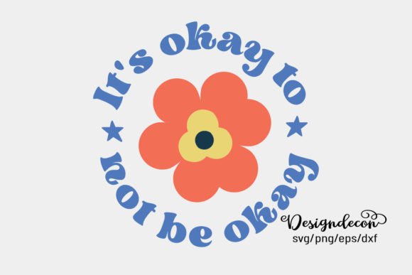 It's Okay to Not Be Okay Retro SVG PNG for Crafts and Graphics