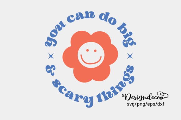 You Can Do Big and Scary Things Retro Graphics for Crafts